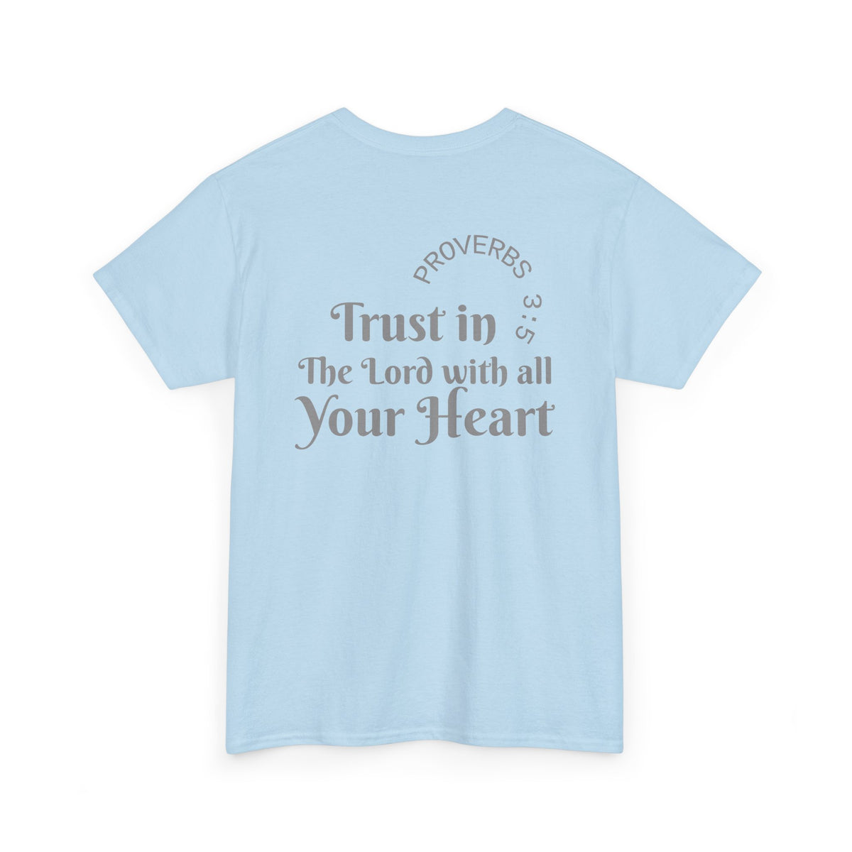 Faith-Based T‑Shirt — "Proverbs 3:5 Trust in The Lord With All Your Heart"