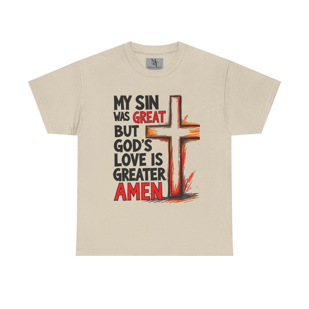 Christian T-Shirt — "My Sin Was Great But God's Love Is Greater Amen" Cross Tee