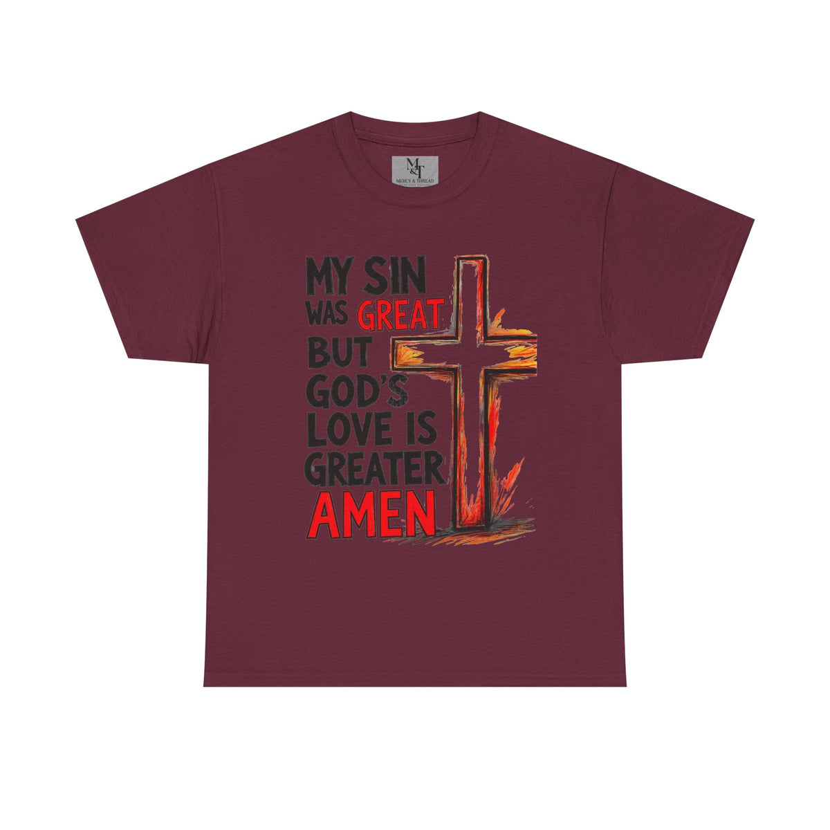 Christian T-Shirt — "My Sin Was Great But God's Love Is Greater Amen" Cross Tee