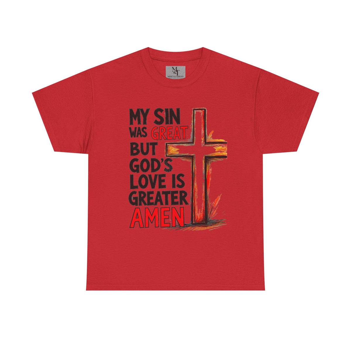 Christian T-Shirt — "My Sin Was Great But God's Love Is Greater Amen" Cross Tee
