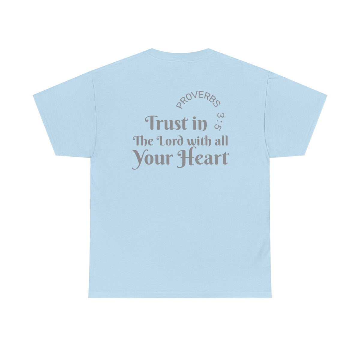 Faith-Based T‑Shirt — "Proverbs 3:5 Trust in The Lord With All Your Heart"