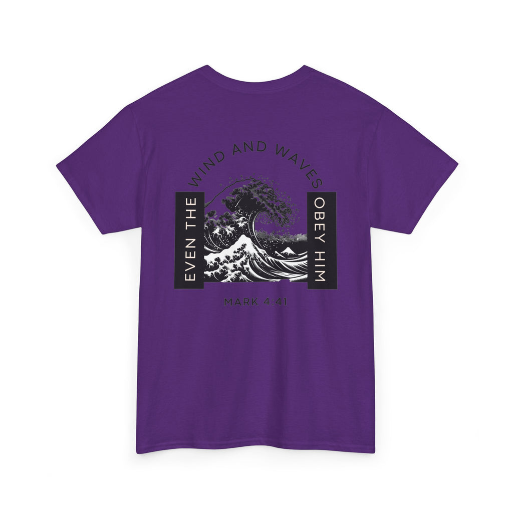 Christian Wave T-Shirt — "Even the Wind and Waves Obey Him" (Mark 4:41)