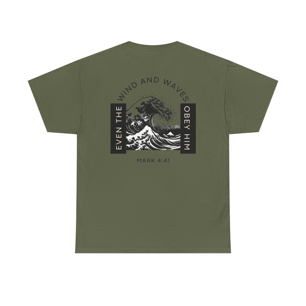 Christian Wave T-Shirt — "Even the Wind and Waves Obey Him" (Mark 4:41)