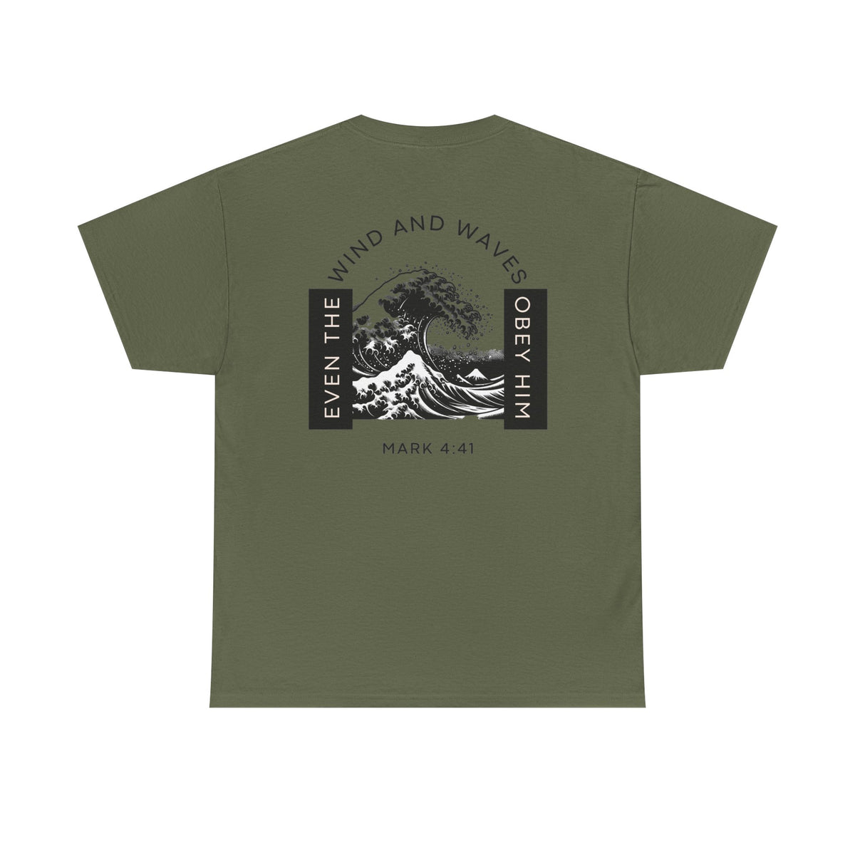 Christian Wave T-Shirt — "Even the Wind and Waves Obey Him" (Mark 4:41)