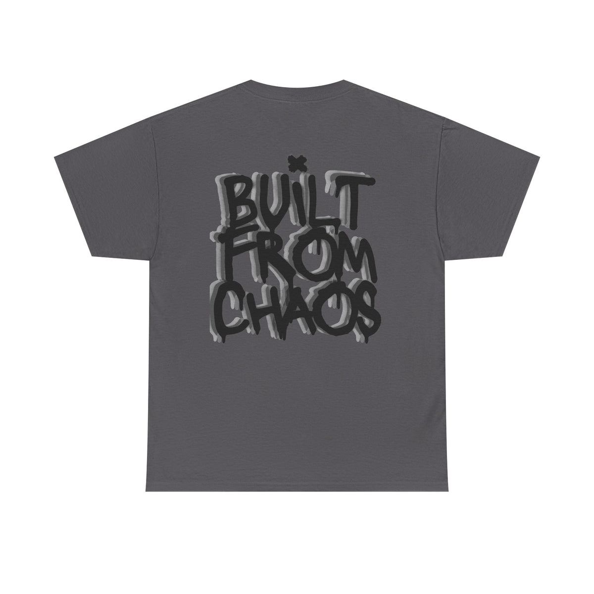 Built From Chaos Graphic Tee — Streetwear Typography T-Shirt