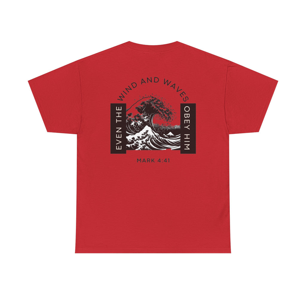 Christian Wave T-Shirt — "Even the Wind and Waves Obey Him" (Mark 4:41)