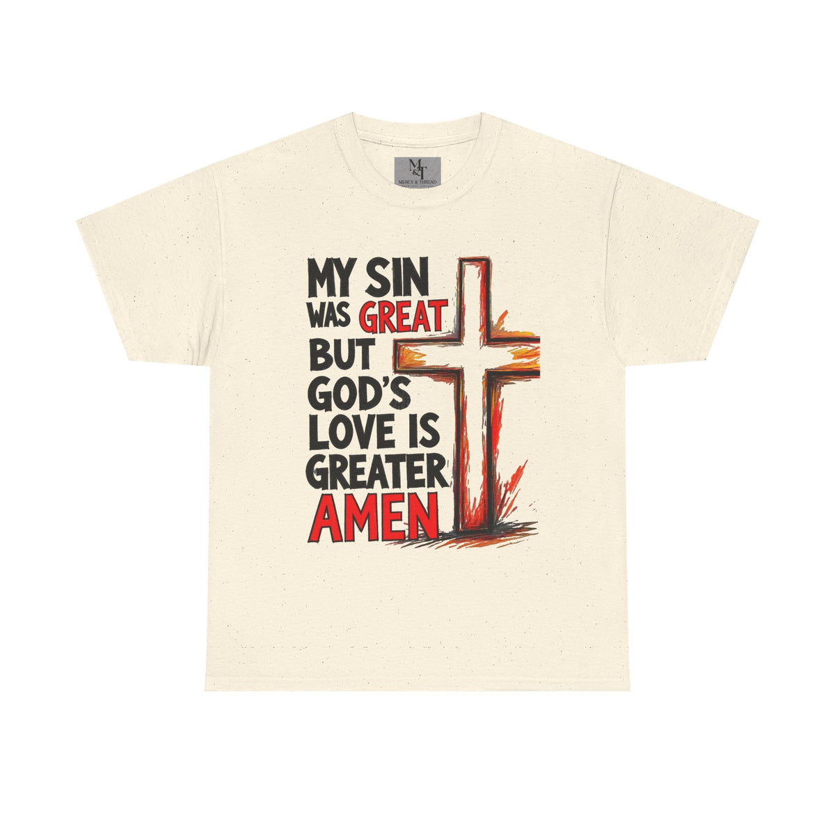 Christian T-Shirt — "My Sin Was Great But God's Love Is Greater Amen" Cross Tee