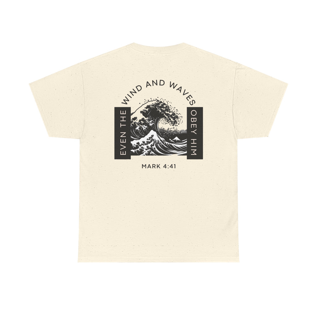 Christian Wave T-Shirt — "Even the Wind and Waves Obey Him" (Mark 4:41)