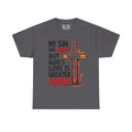 Christian T-Shirt — "My Sin Was Great But God's Love Is Greater Amen" Cross Tee