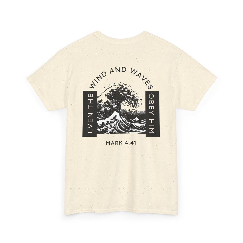 Christian Wave T-Shirt — "Even the Wind and Waves Obey Him" (Mark 4:41)
