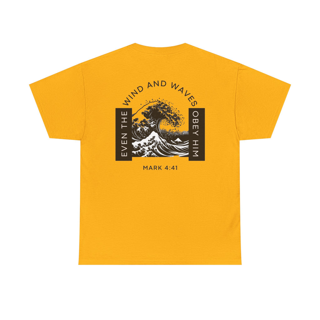 Christian Wave T-Shirt — "Even the Wind and Waves Obey Him" (Mark 4:41)