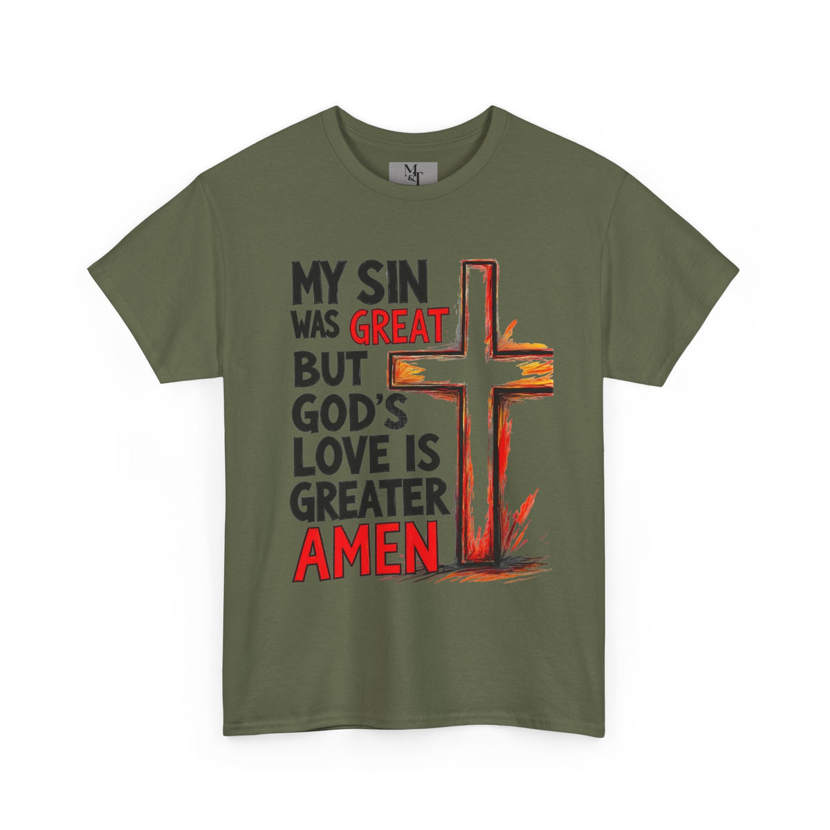Christian T-Shirt — "My Sin Was Great But God's Love Is Greater Amen" Cross Tee