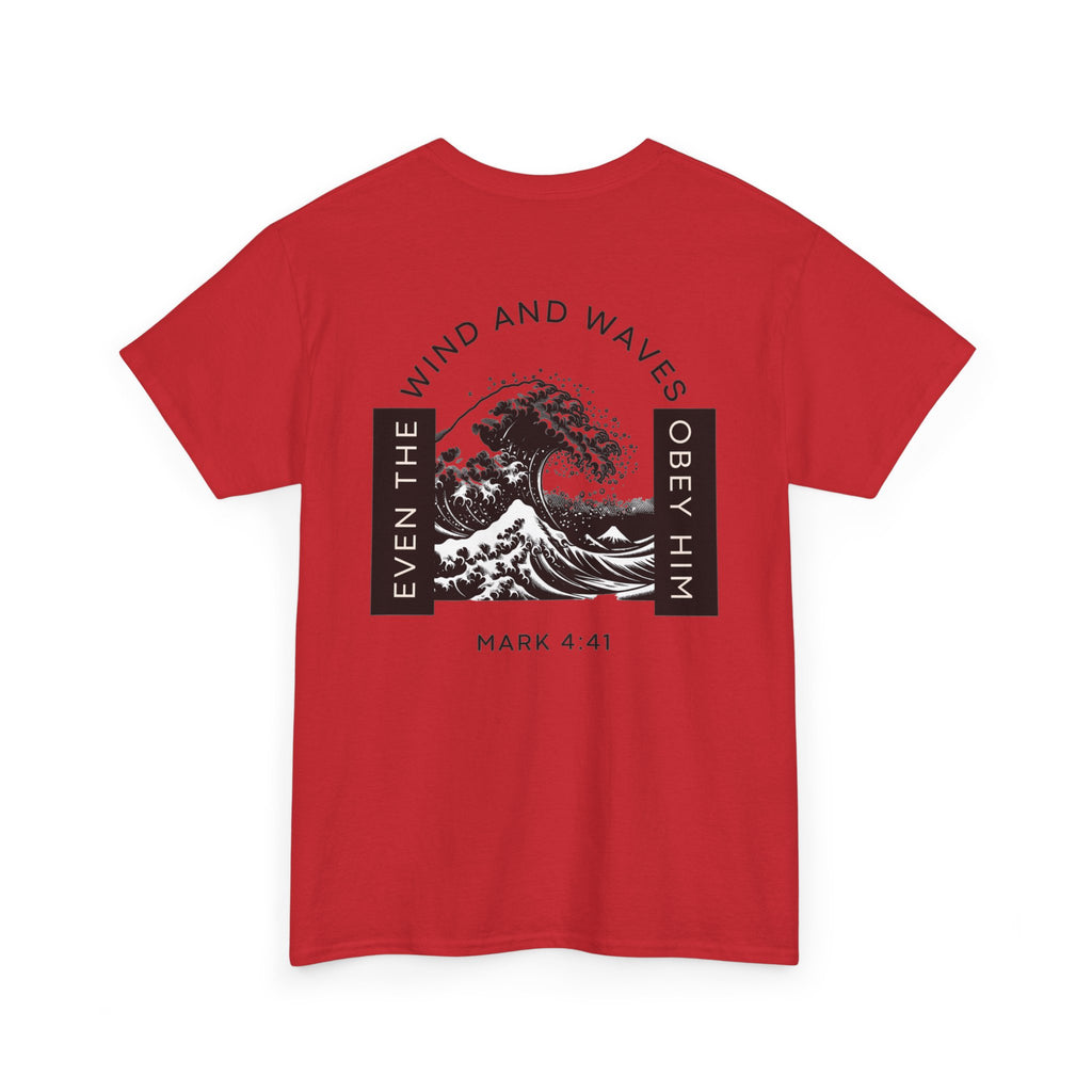 Christian Wave T-Shirt — "Even the Wind and Waves Obey Him" (Mark 4:41)
