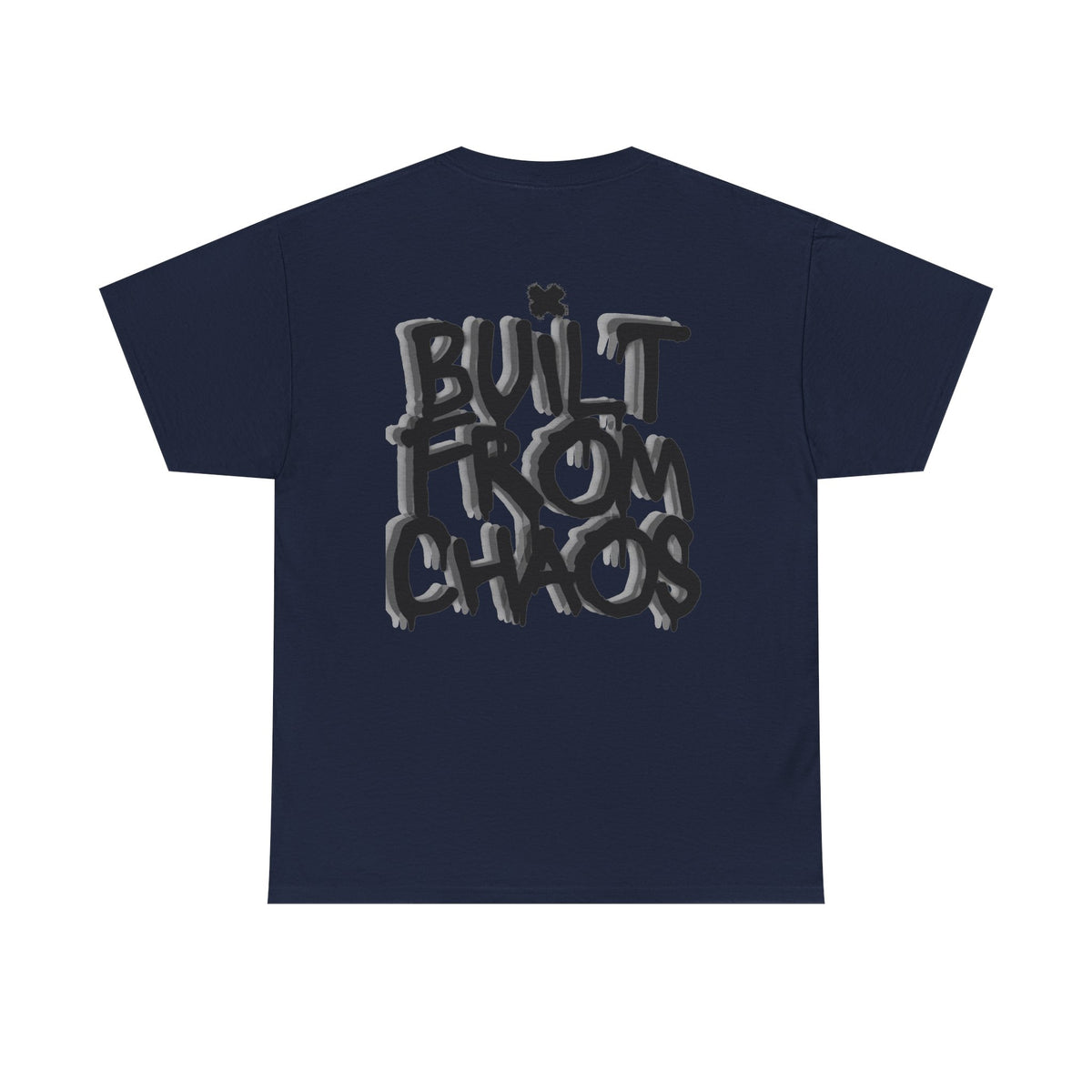Built From Chaos Graphic Tee — Streetwear Typography T-Shirt