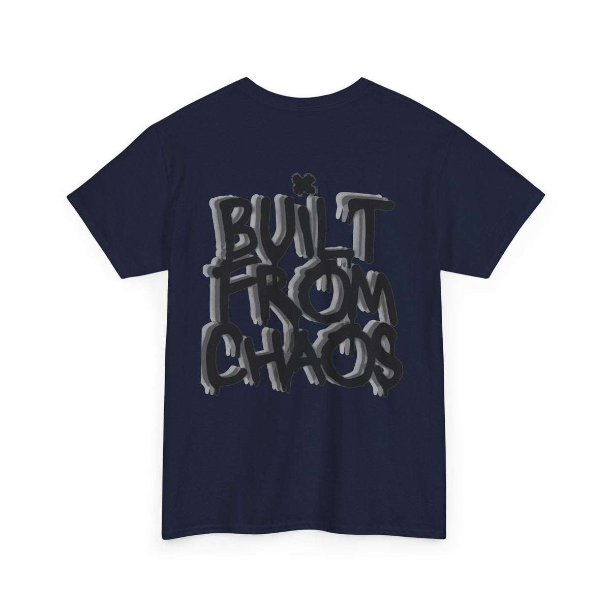 Built From Chaos Graphic Tee — Streetwear Typography T-Shirt