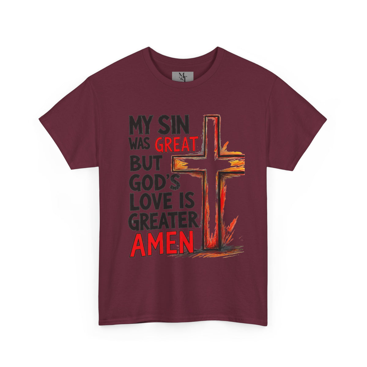Christian T-Shirt — "My Sin Was Great But God's Love Is Greater Amen" Cross Tee