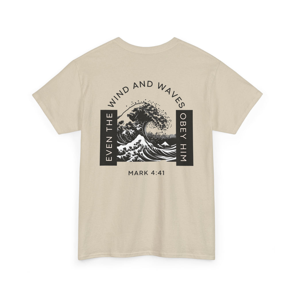 Christian Wave T-Shirt — "Even the Wind and Waves Obey Him" (Mark 4:41)