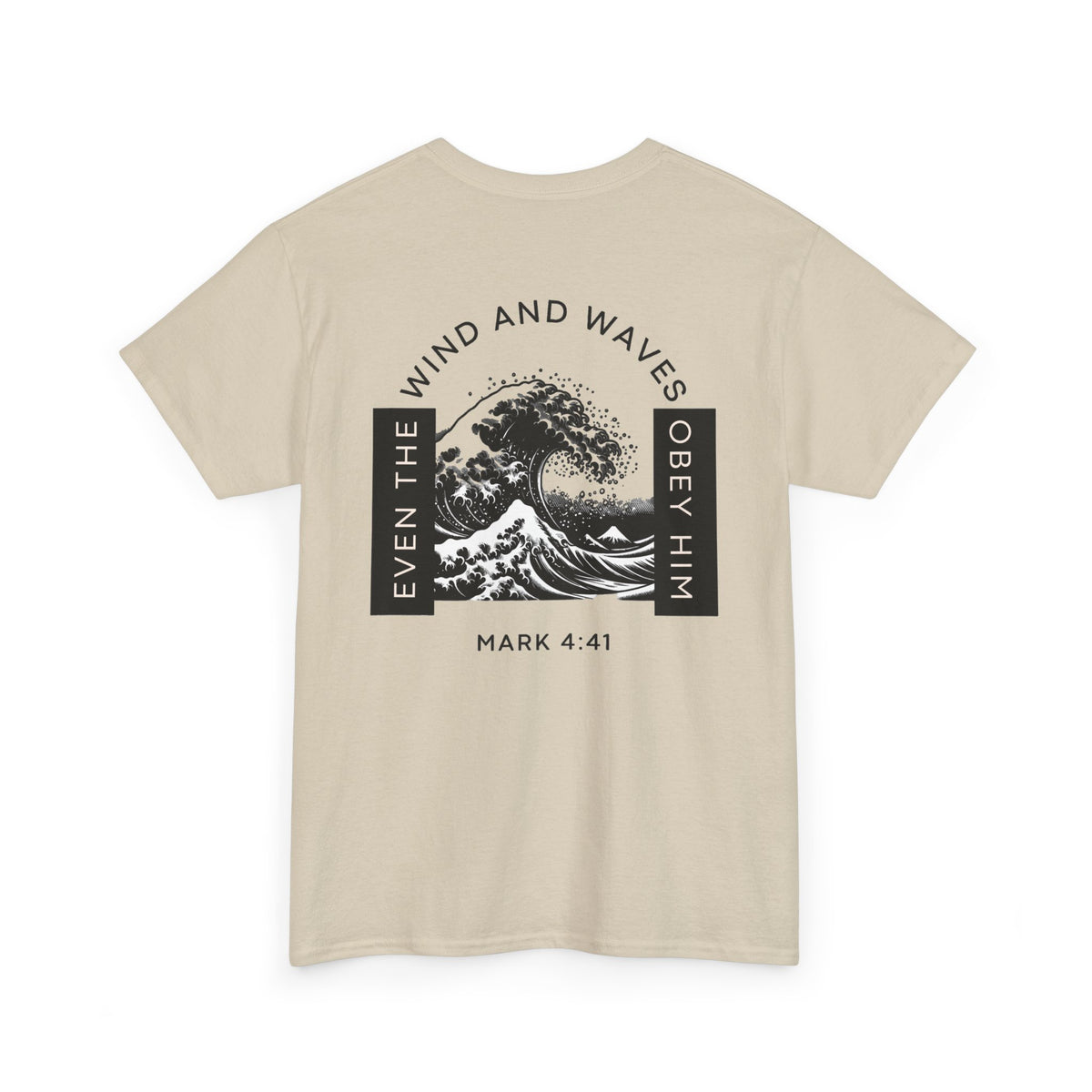 Christian Wave T-Shirt — "Even the Wind and Waves Obey Him" (Mark 4:41)
