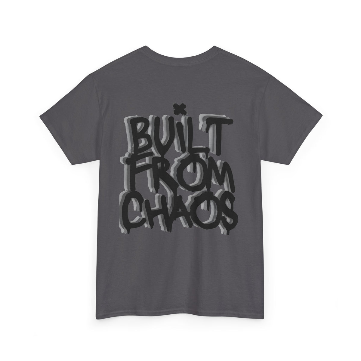 Built From Chaos Graphic Tee — Streetwear Typography T-Shirt