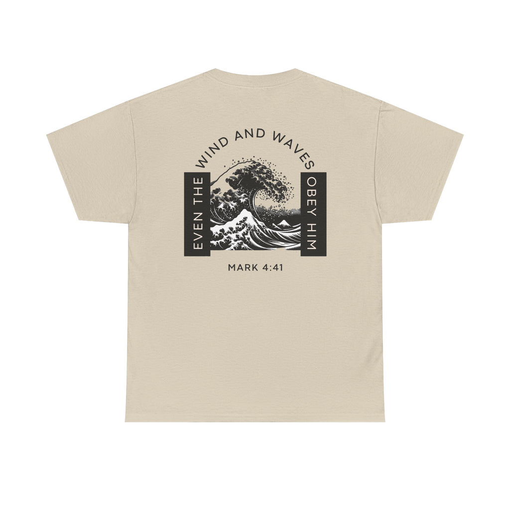 Christian Wave T-Shirt — "Even the Wind and Waves Obey Him" (Mark 4:41)
