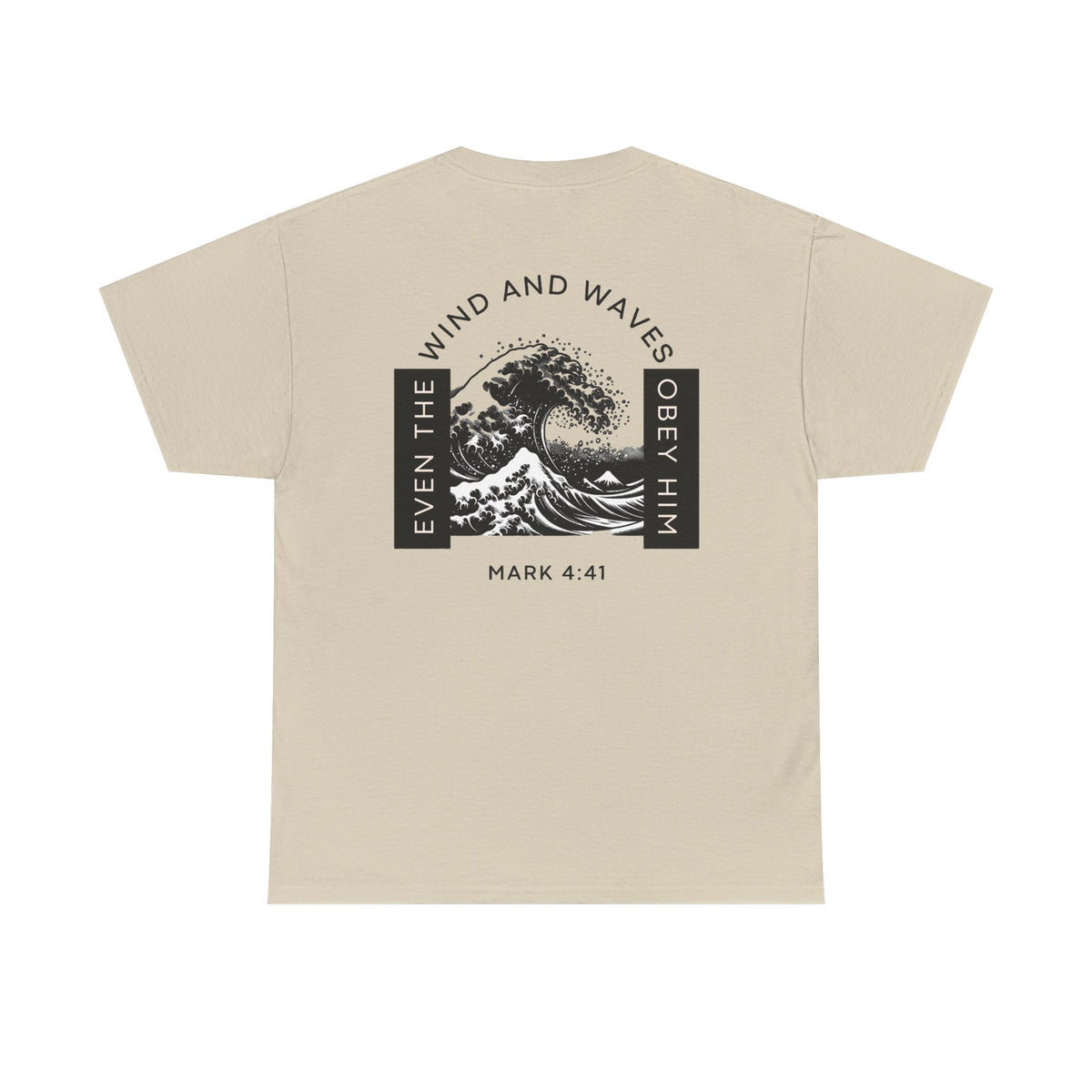 Christian Wave T-Shirt — "Even the Wind and Waves Obey Him" (Mark 4:41)