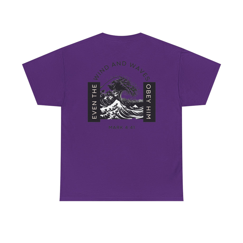 Christian Wave T-Shirt — "Even the Wind and Waves Obey Him" (Mark 4:41)