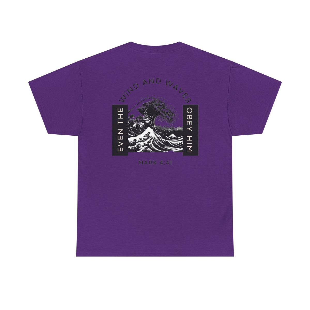Christian Wave T-Shirt — "Even the Wind and Waves Obey Him" (Mark 4:41)