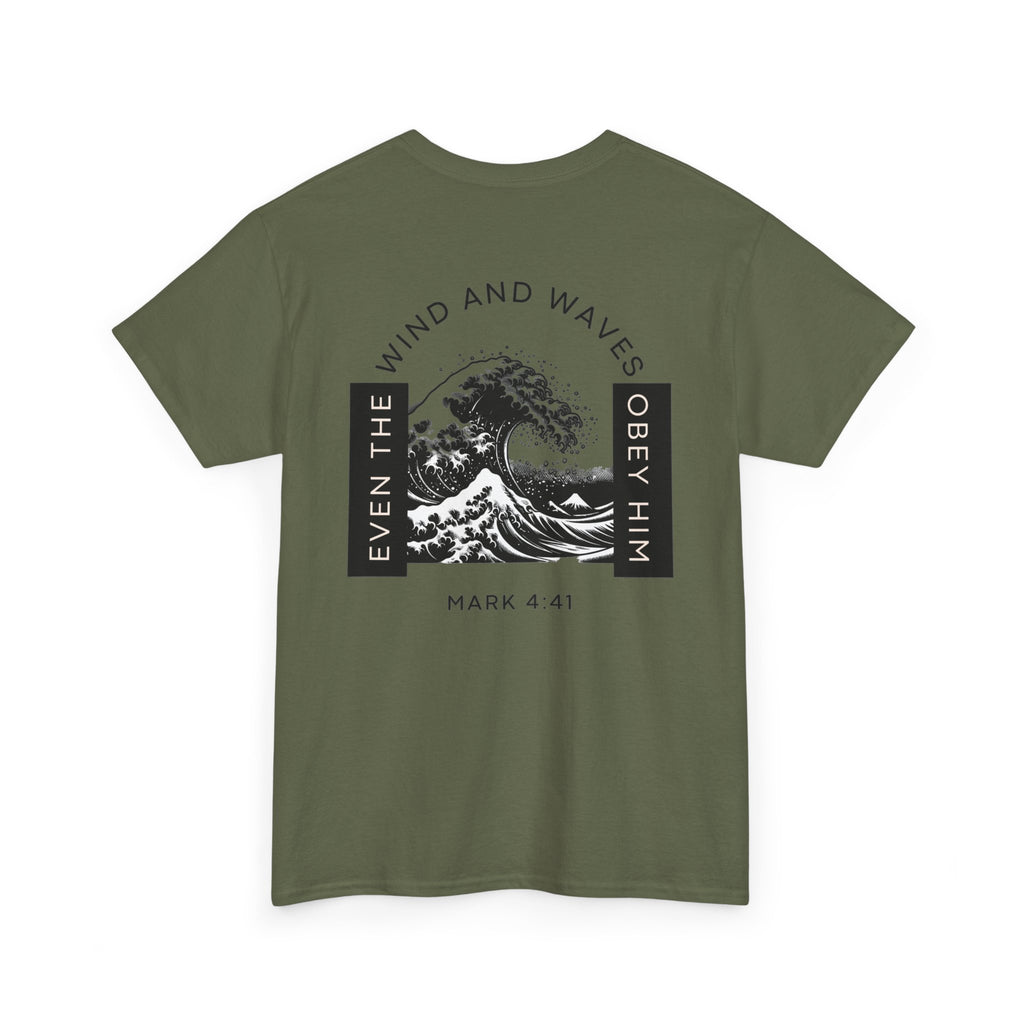 Christian Wave T-Shirt — "Even the Wind and Waves Obey Him" (Mark 4:41)