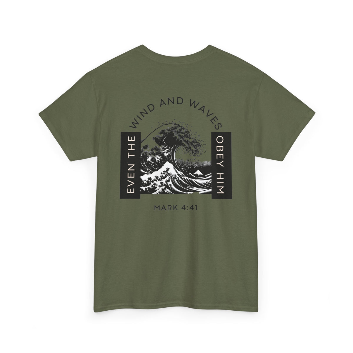 Christian Wave T-Shirt — "Even the Wind and Waves Obey Him" (Mark 4:41)