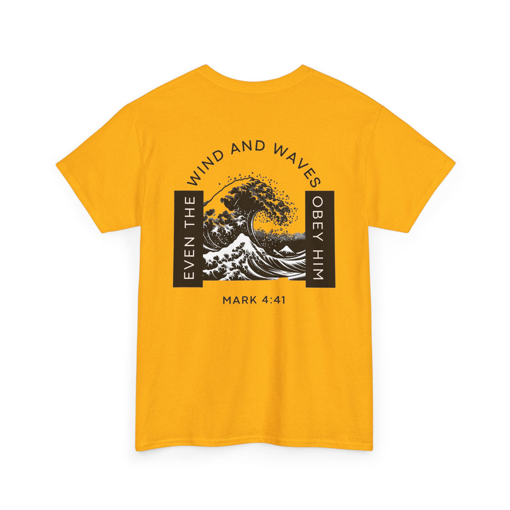 Christian Wave T-Shirt — "Even the Wind and Waves Obey Him" (Mark 4:41)